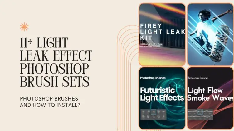 11+ Light Leak Effect Photoshop Brush Sets