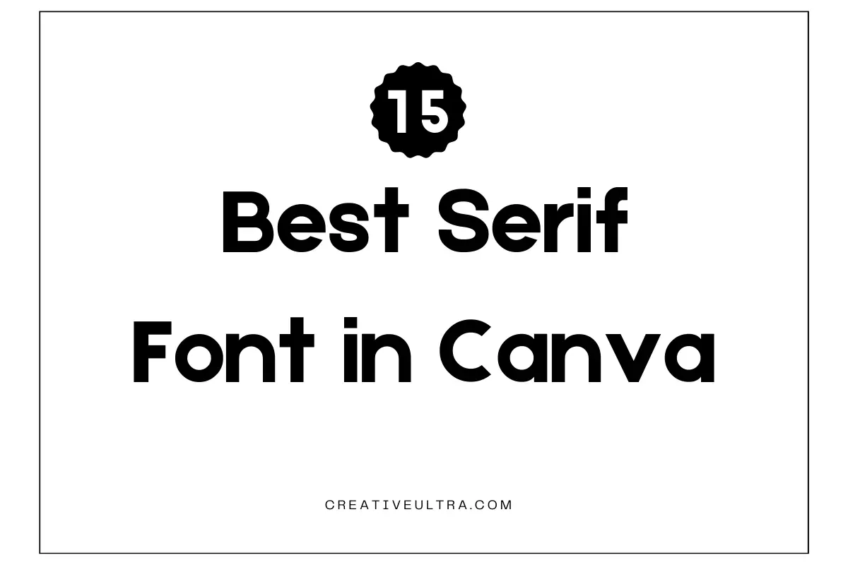 15 Best Serif Font in Canva