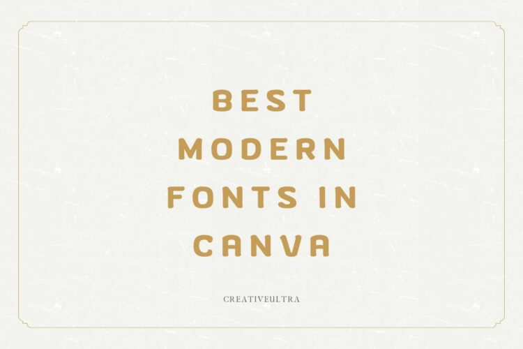 Best Modern Fonts in Canva