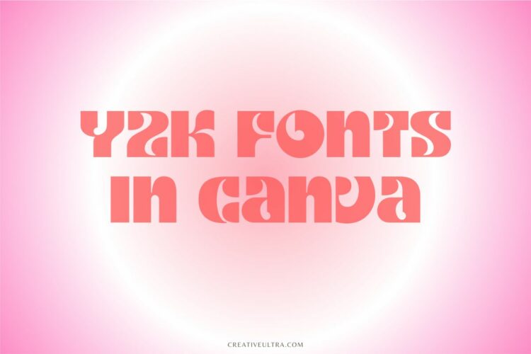 Best Y2K Fonts in Canva
