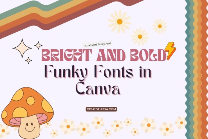 Illustration for Bright and Bold Funky Fonts in Canva with a cartoon mushroom and flowers