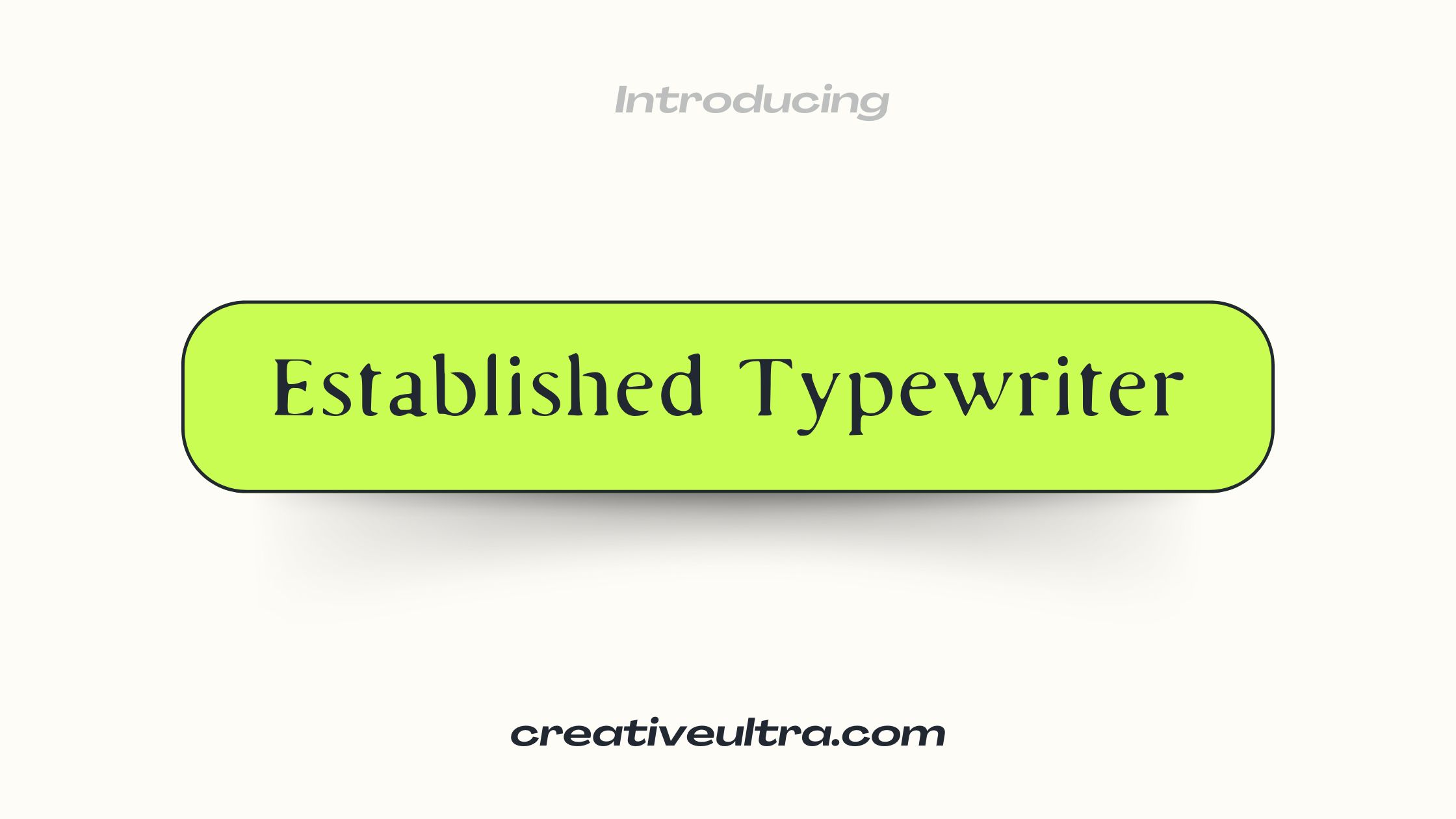 Green label displaying "Established Typewriter" with "creativeultra.com" below.