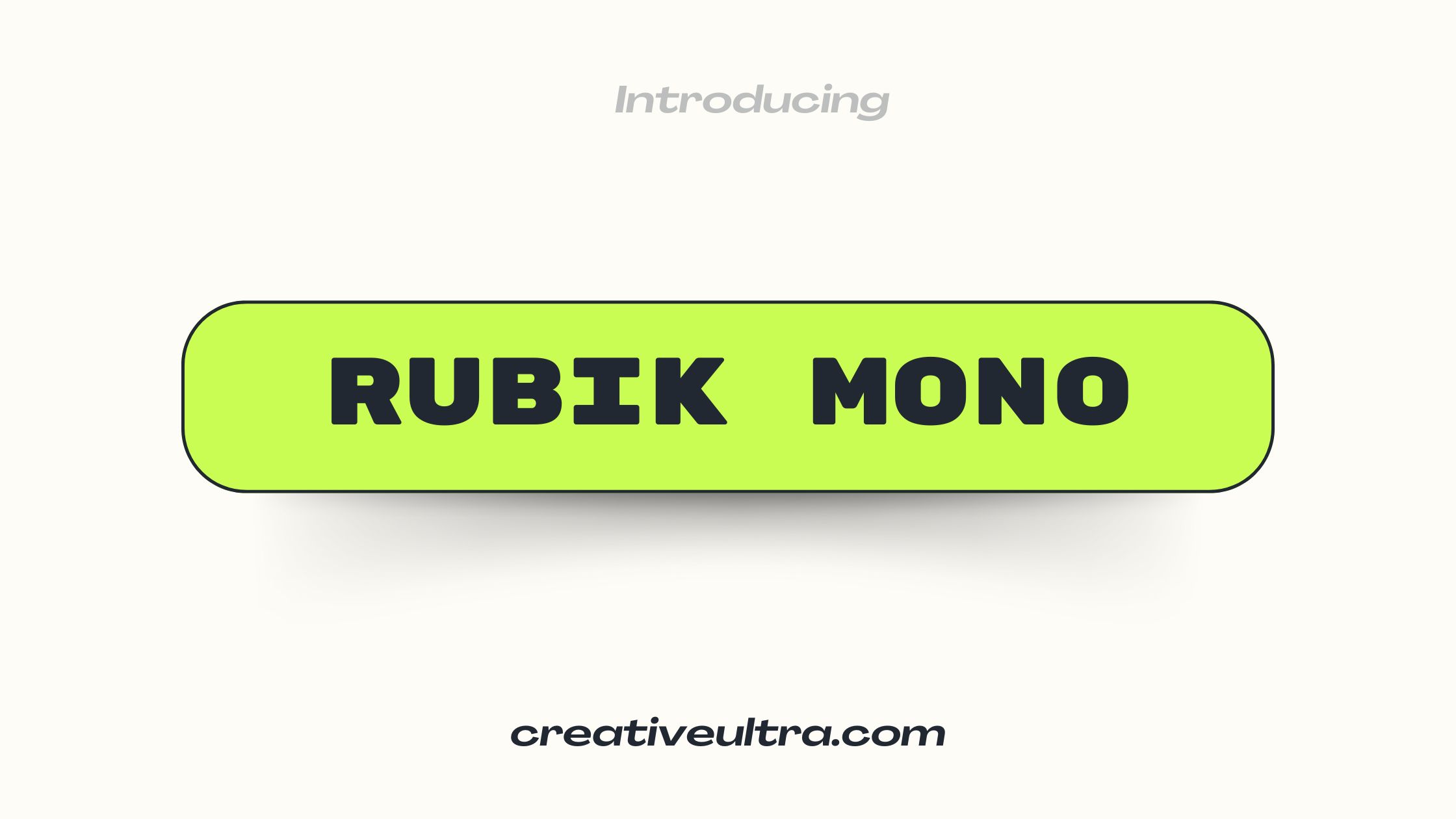 Bright green banner with bold text "RUBIK MONO" against a light background. Text above: "Introducing." Below: "creativeultra.com".