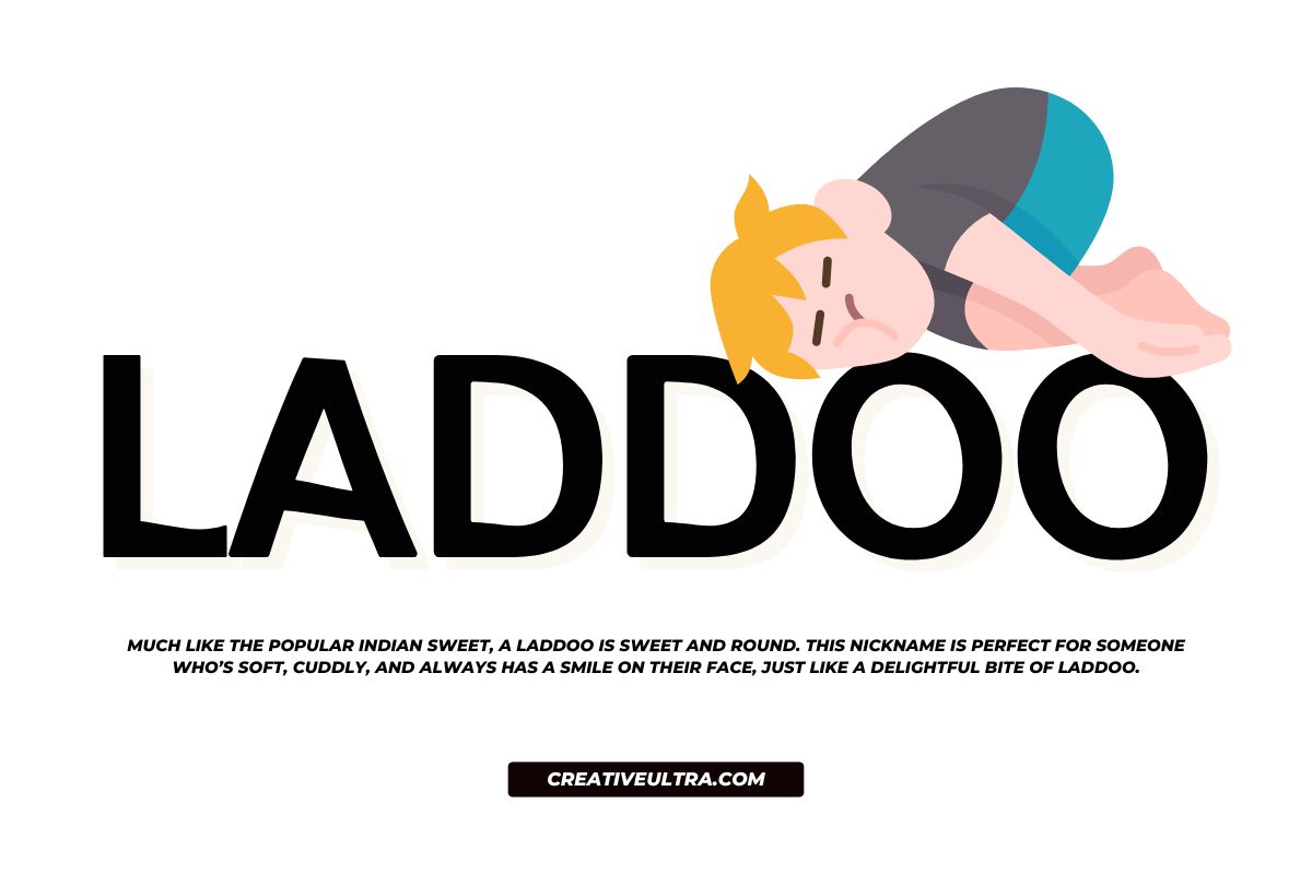 Laddo funny nickname is for lazy and cute both persons