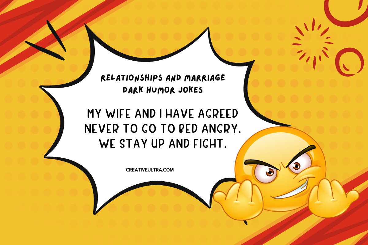 My wife and I have agreed never to go to bed angry. We stay up and fight