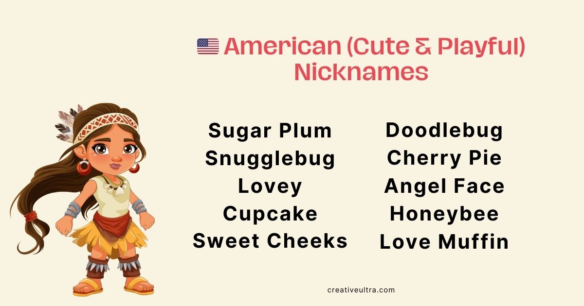 Cartoon girl in a tribal outfit is on the left, with playful American nicknames like "Snugglebug" and "Love Muffin" listed on the right.