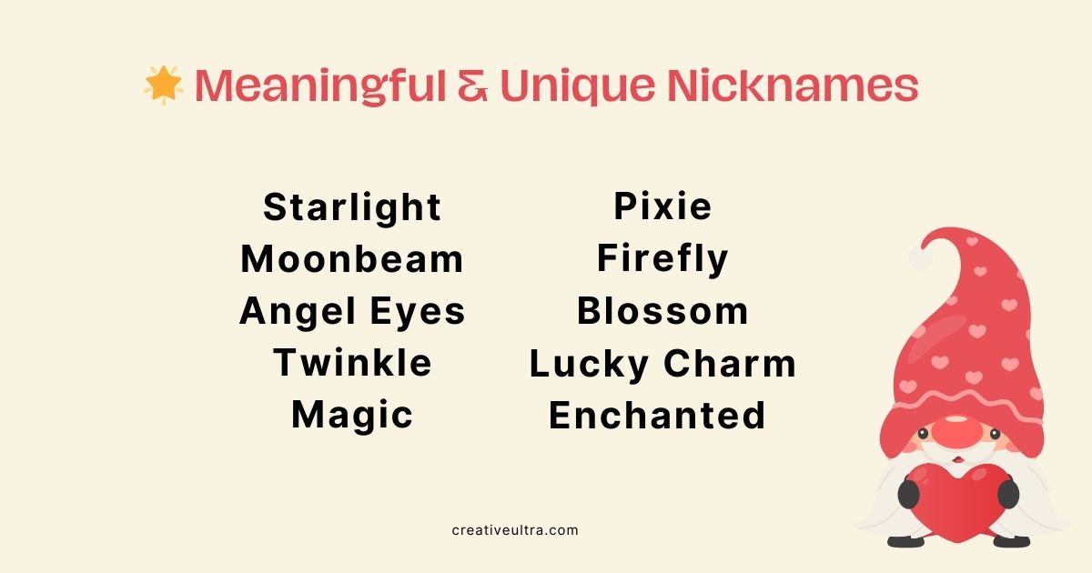 "Image titled 'Meaningful & Unique Nicknames' with a list including Starlight, Moonbeam, Angel Eyes, Twinkle, Magic, Pixie, Firefly, Blossom, Lucky Charm, and Enchanted. A cute gnome holding a heart is on the right, adding a whimsical touch. Background is light beige."