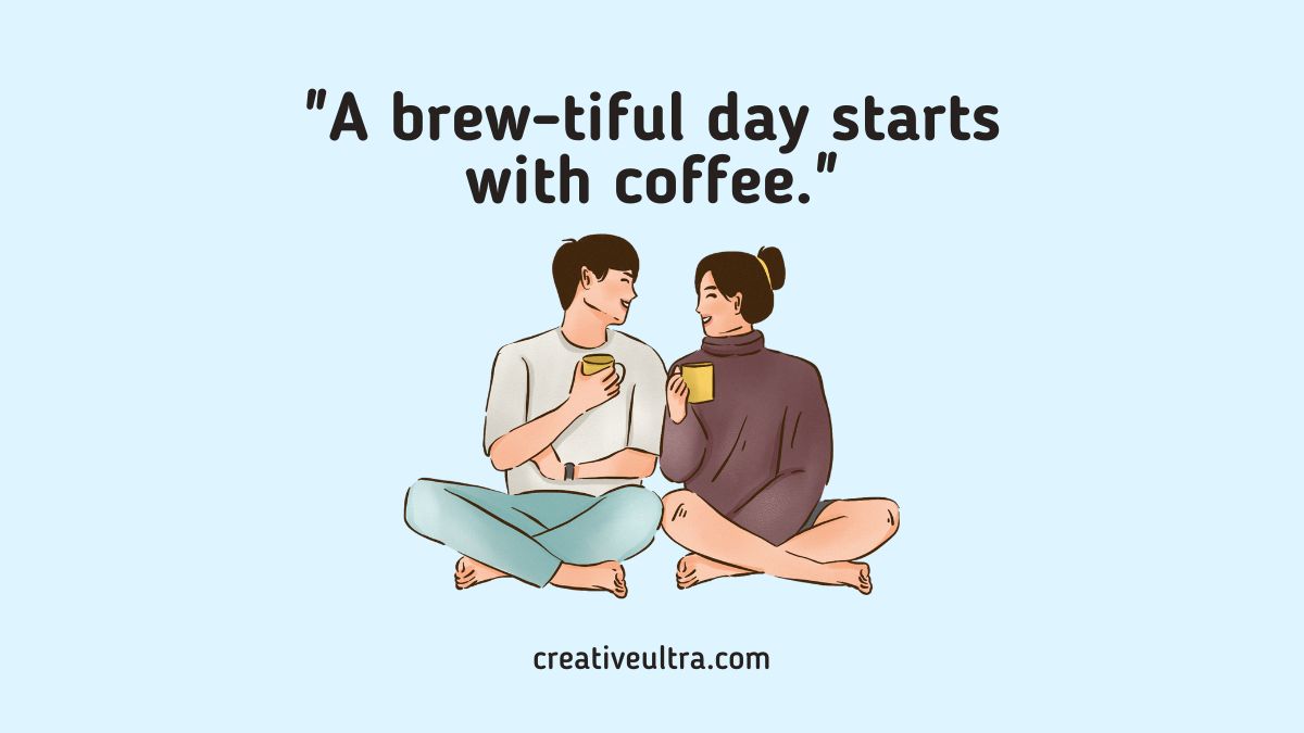Illustration of two people sitting and enjoying coffee, with the quote "A brew-tiful day starts with coffee." The tone is cozy and warm.