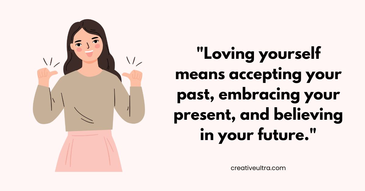 Illustration of a smiling woman giving thumbs up, next to the quote: "Loving yourself means accepting your past, embracing your present, and believing in your future." Tone is positive and uplifting.