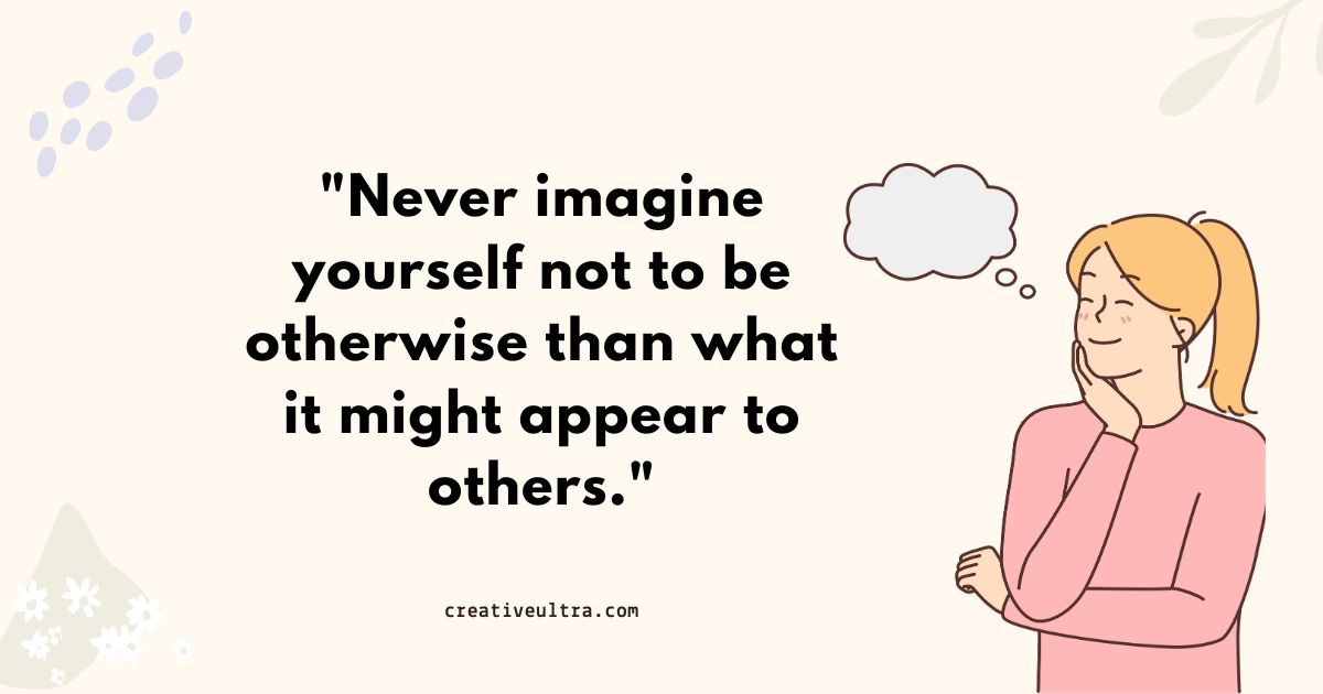 Illustration of a smiling person in pink with a thought bubble, next to a quote: "Never imagine yourself not to be otherwise than what it might appear to others."