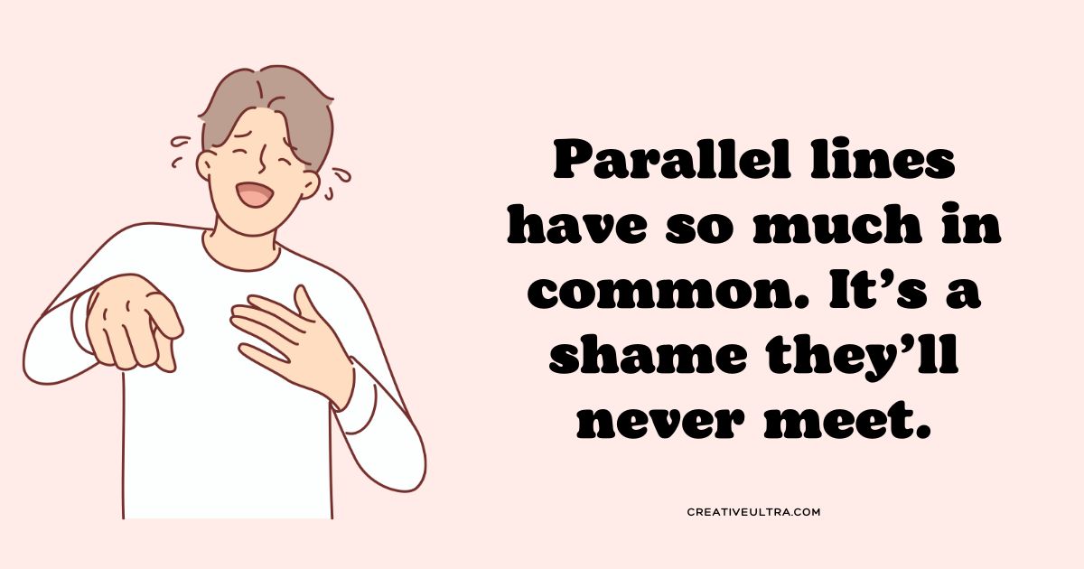 Illustration of a laughing person pointing, with text: "Parallel lines have so much in common. It’s a shame they’ll never meet." Playful and humorous tone.