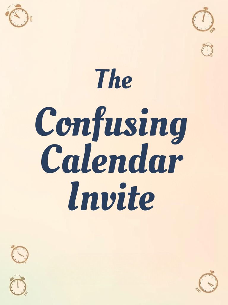 15 Office Pranks That Are Perfect for Your Next Team Meeting! - 13. The Confusing Calendar Invite