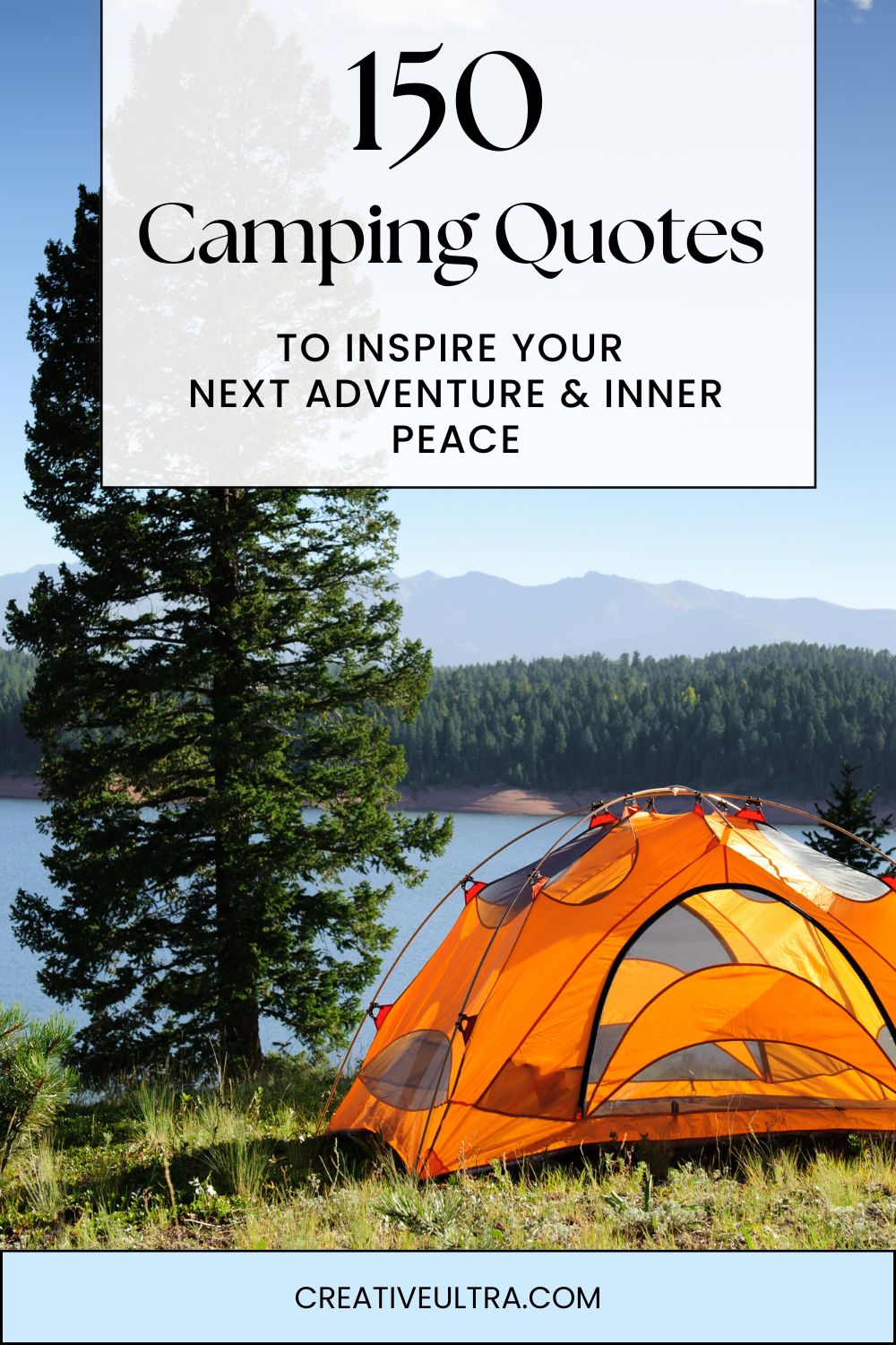 150 Camping Quotes to Inspire Your Next Adventure & Inner Peace