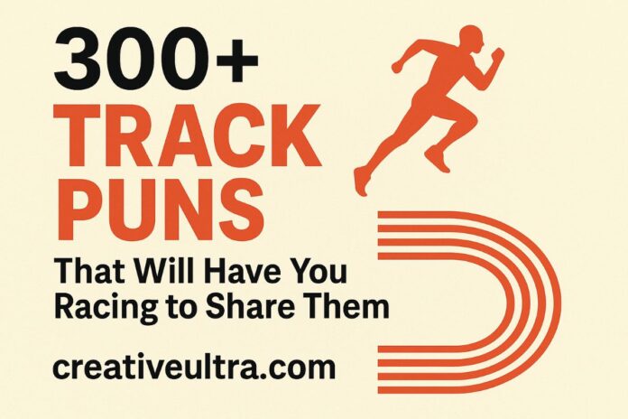 300+ Track Puns That Will Have You Racing to Share Them
