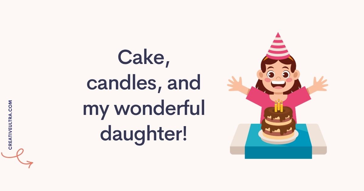 Illustration of a joyful girl wearing a party hat with a chocolate birthday cake and candles. Text reads, "Cake, candles, and my wonderful daughter!"
