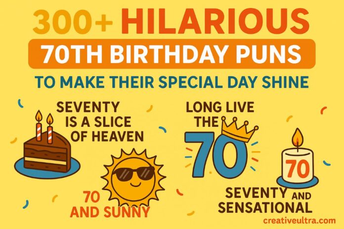 310 Funny 70th Birthday Puns That Will Make Everyone Smile
