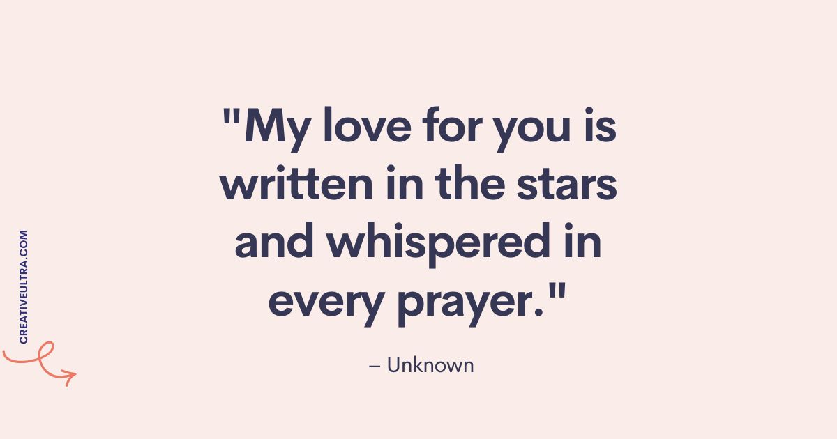Quote on a soft pink background reads, "My love for you is written in the stars and whispered in every prayer." Author unknown. Simple, romantic tone.