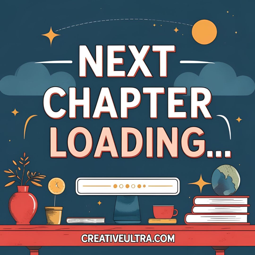 "Illustration with 'Next Chapter Loading...' text and a progress bar. A desk below holds a red vase, clock, books, globe, and cup, set against a starry night sky."