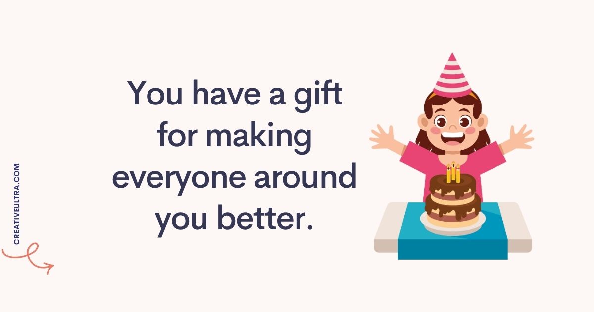 Illustration of a cheerful child in a party hat with a chocolate cake and lit candles. Text reads: "You have a gift for making everyone around you better."