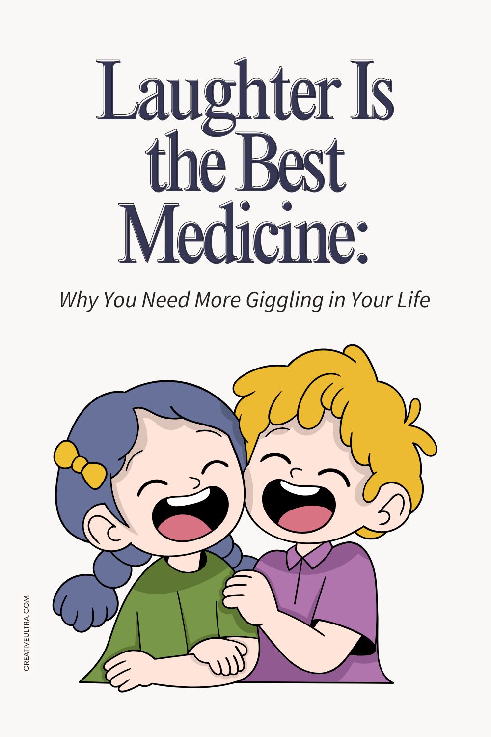 Cartoon of two children laughing heartily, one with blue hair and pigtails, the other blond. Text above reads, "Laughter Is the Best Medicine."